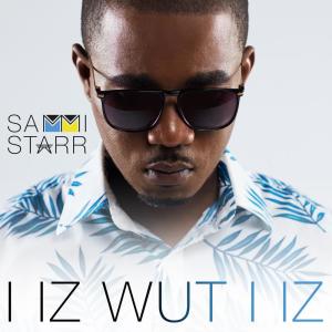 ดาวน์โหลดและฟังเพลง I Iz Wut I Iz พร้อมเนื้อเพลงจาก Sammi Starr