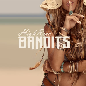 Album Bandits (feat. Lottie Holmes) (Explicit) from Highrise