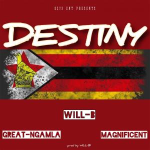 ดาวน์โหลดและฟังเพลง Destiny(feat. Ngamla & Magnificent) พร้อมเนื้อเพลงจาก Will-B