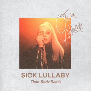 收听Olivia Addams的Sick Lullaby (Timo Tetriz Remix)歌词歌曲