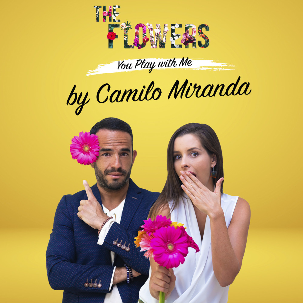 You Play With Me: The Flowers