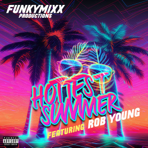 Hottest Summer (Explicit) dari Rob Young