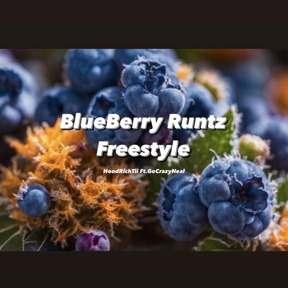 Blueberry Runtz Freestyle (Explicit)