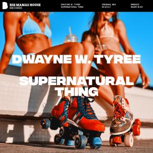Album Supernatural Thing oleh Dwayne W. Tyree