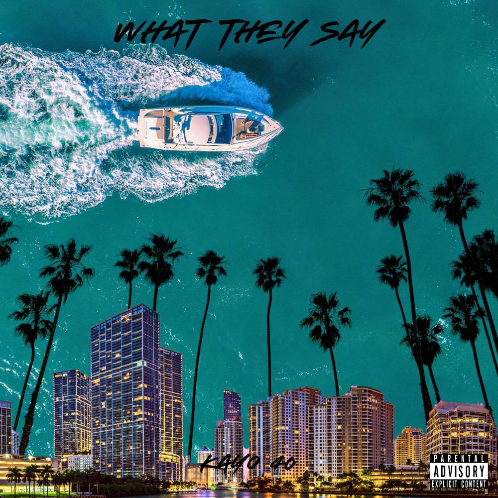 What They Say (Explicit)