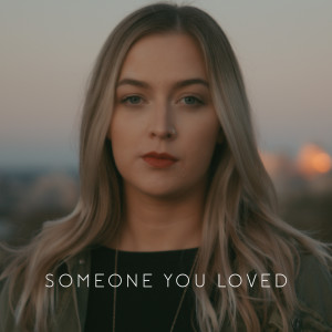 收听Julia Sheer的Someone You Loved歌词歌曲