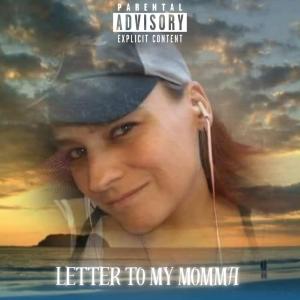 ดาวน์โหลดและฟังเพลง Letter To My Momma (Explicit) พร้อมเนื้อเพลงจาก BabyStaxx