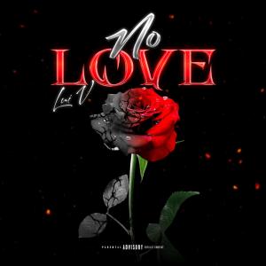 收聽Luiv的No Love (feat. Crissy & Daniel Neil) (Explicit)歌詞歌曲