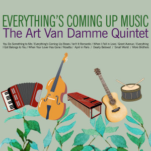 Art van Damme的專輯Everything's Coming up Music