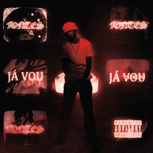 ดาวน์โหลดและฟังเพลง JÁ VOU (Explicit) พร้อมเนื้อเพลงจาก Fontes