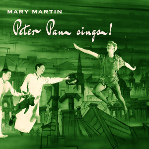 Album Peter Pan Sings! from Mary Martin