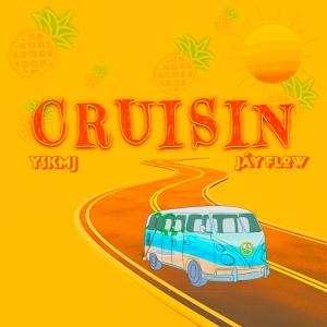ดาวน์โหลดและฟังเพลง Cruisin (feat. Jáy Flow) พร้อมเนื้อเพลงจาก YskMj