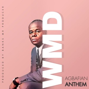 Album Agbafian Anthem from WMD