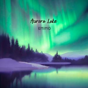 收听E M I M O的Aurora Lake歌词歌曲