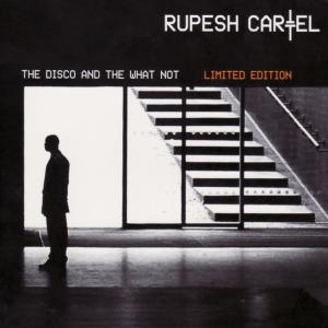 Rupesh Cartel的專輯The Disco and the What Not - Limited Edition