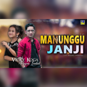 Dengarkan lagu Manunggu Janji nyanyian Vicky Koga dengan lirik