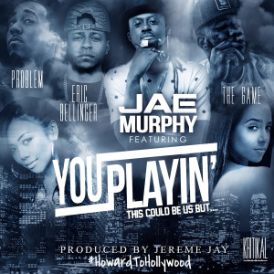 Listen to You Playin' (This Could Be Us) (Clean) song with lyrics from Jae Murphy