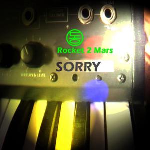 收聽Rocket 2  Mars的Sorry(Joachim J Apology Mix)歌詞歌曲