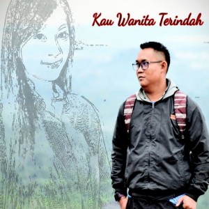 Listen to Kau Wanita Terindah song with lyrics from Fendi Sirapati