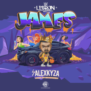 收聽Alex Kyza的Lebron James (Explicit)歌詞歌曲