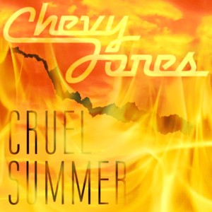 收聽Chevy Jones的Cruel Summer歌詞歌曲