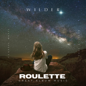 Album Roulette oleh Wilder