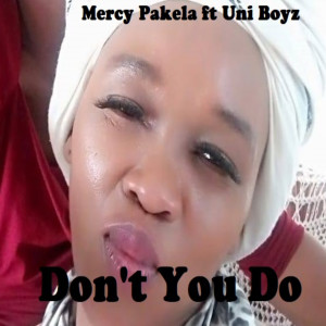 อัลบัม Don't You Do ศิลปิน Mercy Pakela