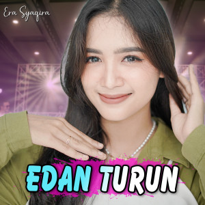 收听Era Syaqira的Edan Turun (Koplo Version)歌词歌曲