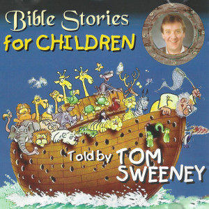 收聽Tom Sweeney的Noah and the Ark歌詞歌曲