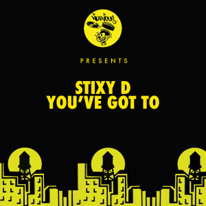 อัลบัม You've Got To ศิลปิน Stixy D