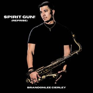 BrandonLee Cierley的專輯Spirit Gun! (Reprise)