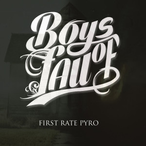 ดาวน์โหลดและฟังเพลง First Rate Pyro (Explicit) พร้อมเนื้อเพลงจาก Boys of Fall