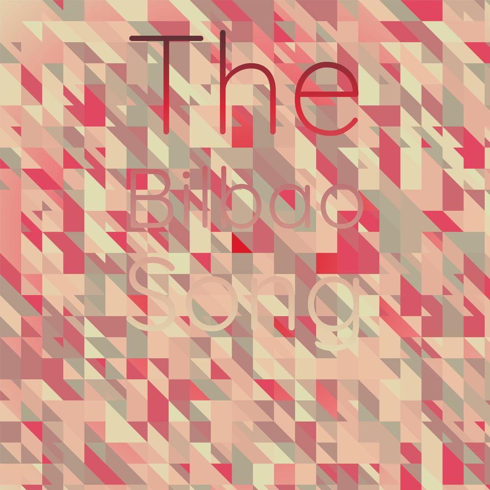 The Bilbao Song