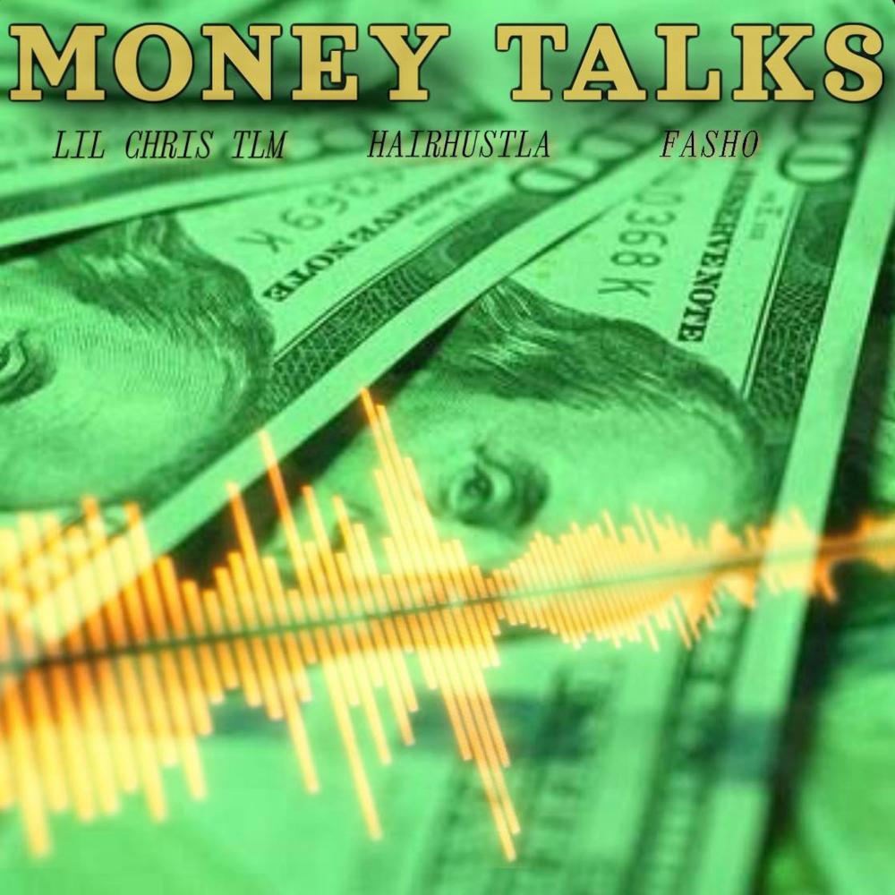 MONEY TALKS (feat. FASHO & HAIRHUSTLA) (Explicit)