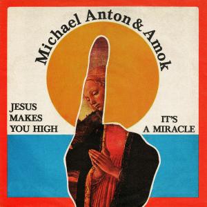 Michael Anton的專輯Jesus Makes You High (Remastered 2023)