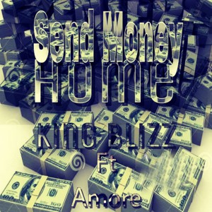 Send the Money Home dari King Blizz