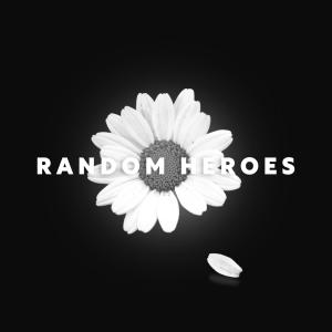 Listen to Random Heroes (Explicit) song with lyrics from Lalo Lloyd