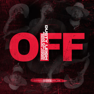 Listen to Off (Explicit) song with lyrics from Dusty Leigh