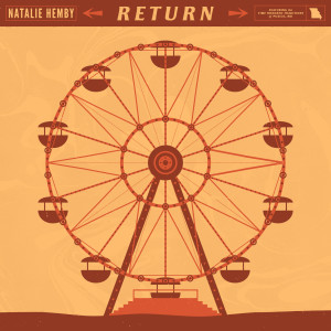 收聽Natalie Hemby的Return歌詞歌曲