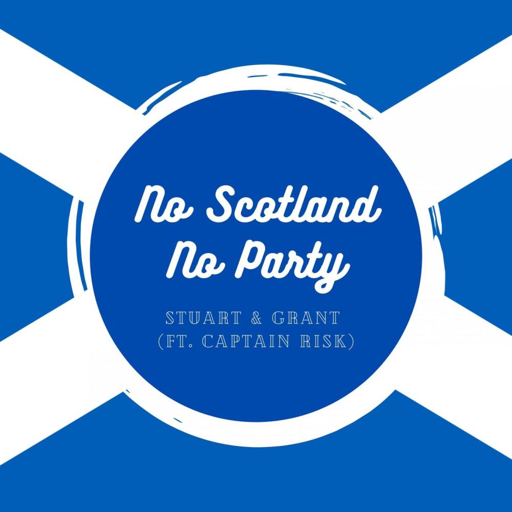 No Scotland, No Party(feat. Captain Risk)