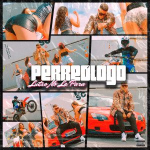 Album Perreologo (Explicit) from Lutxo No La Para