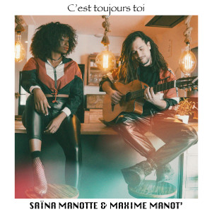 ดาวน์โหลดและฟังเพลง C'est toujours toi พร้อมเนื้อเพลงจาก Saïna Manotte