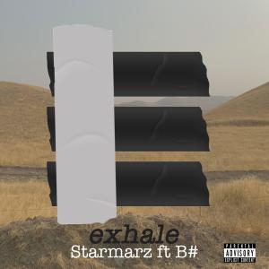 อัลบัม Exhale (feat. B#) (Explicit) ศิลปิน Starmarz