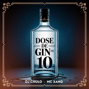 Listen to Dose De Gin De 10 (Explicit) song with lyrics from DJ Chulo