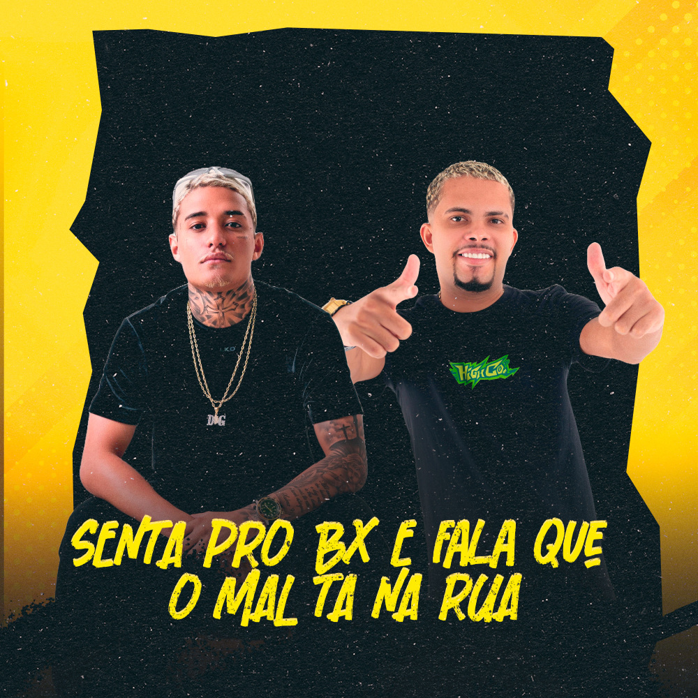 SENTA PRO BX E FALA QUE O MAL TA NA RUA (Explicit)