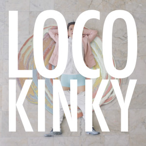 ดาวน์โหลดและฟังเพลง Loco (Instrumental) พร้อมเนื้อเพลงจาก Kinky