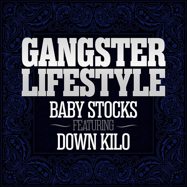 Listen to Gangster Lifestyle (Explicit) song with lyrics from Baby Stocks