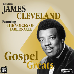 Rev. James Cleveland的專輯Gospel Greats