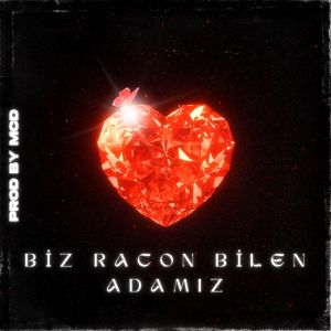 Listen to Biz Racon Bilen Adamız song with lyrics from Prod. By_MCD