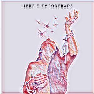 Listen to Libre y Empoderada song with lyrics from La Reformula